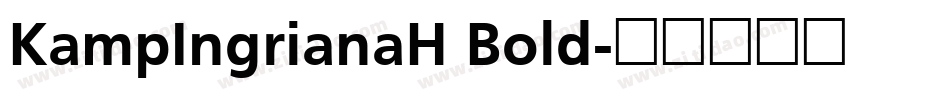 KampIngrianaH Bold字体转换
